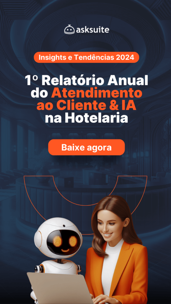 1º Relatório Anual do Atendimento ao Cliente & IA na Hoteleria
